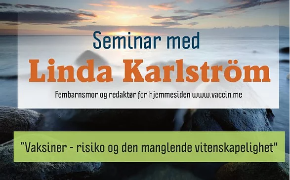 Åpent seminar med Linda Karlstrøm om vaksiner og vaksinesikkerhet